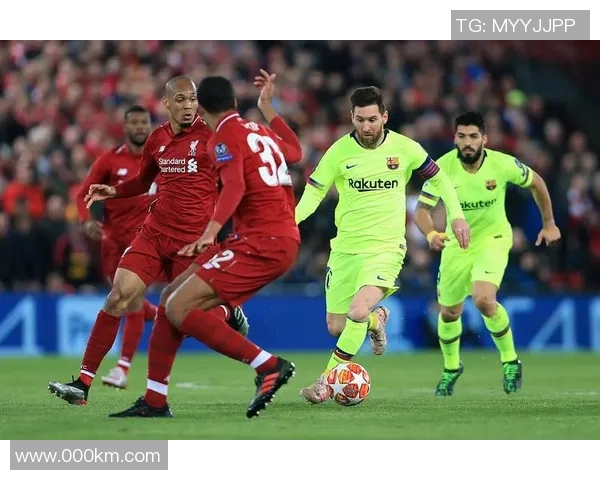 巴萨与利物浦精彩对决回放全程回顾与分析